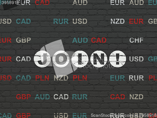 Image of Finance concept: Join! on wall background