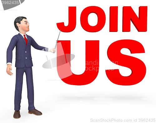 Image of Join Us Indicates Sign Up And Application 3d Rendering