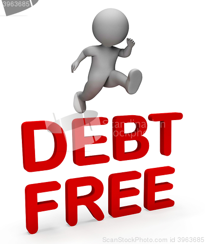 Image of Debt Free Indicates Financial Obligation And Bankrupt 3d Renderi