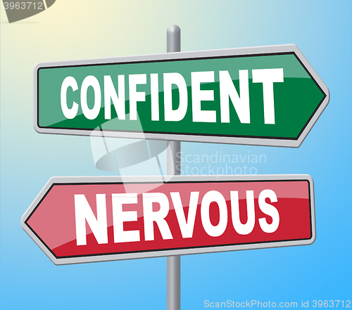 Image of Confident Nervous Signs Shows Self Assurance And Anxiety