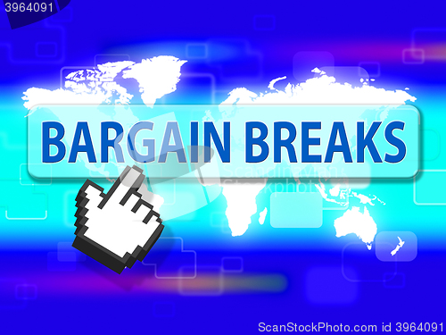 Image of Bargain Breaks Indicates Short Vacation And Sales
