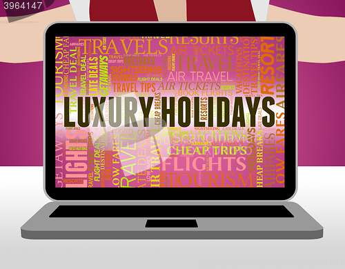 Image of Luxury Holidays Represents High Quality And Break