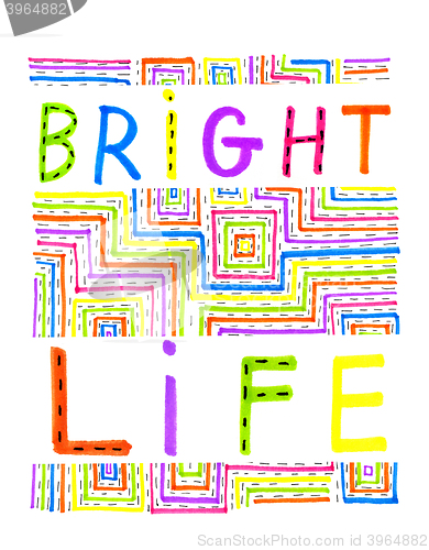 Image of Phrase "Bright life" with abstract pattern