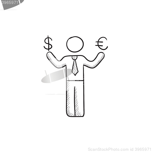 Image of Businessman holds Euro and US dollar sketch icon.