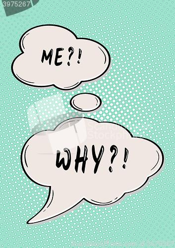 Image of ME? WHY? comic bubble