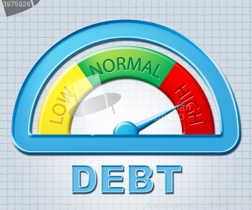 Image of High Debt Means Financial Obligation And Bankrupt