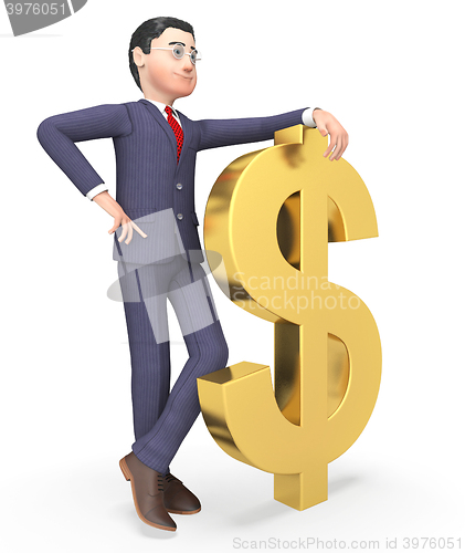 Image of Dollars Businessman Represents Wealthy Bank And Entrepreneurs 3d