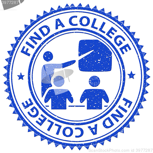 Image of Find College Indicates Search For And Choose Education