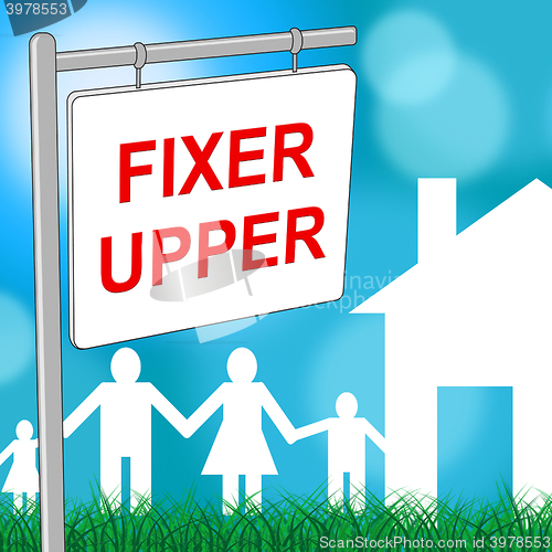 Image of Fixer Upper House Shows Buy To Sell And Advertisement