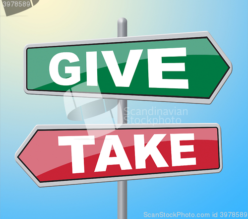 Image of Give Take Signs Indicates Advice Placards And Board