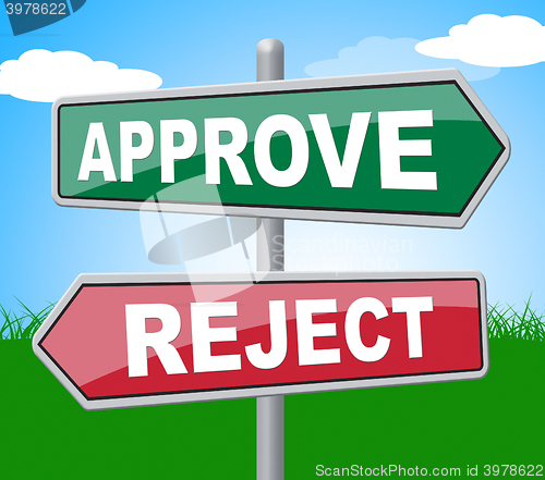 Image of Approve Reject Represents Signboard Assurance And Refused