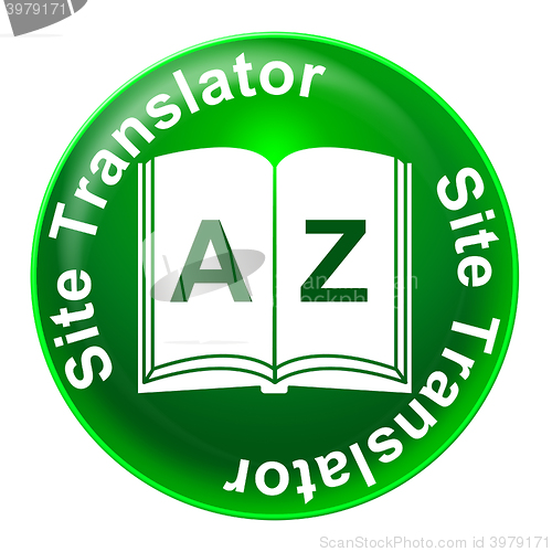 Image of Site Translator Indicates Foreign Language And Educated