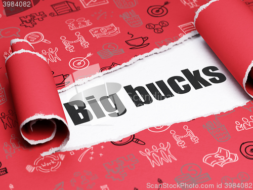 Image of Business concept: black text Big bucks under the piece of  torn paper