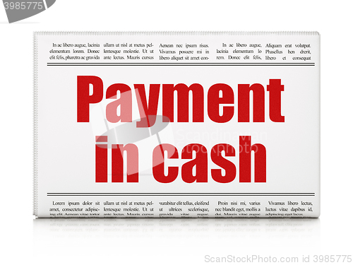 Image of Currency concept: newspaper headline Payment In Cash