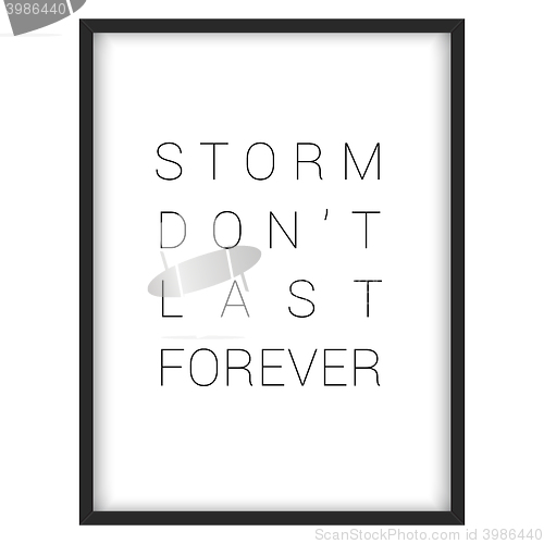 Image of Inspirational quote.\"Storm don\'t last forever\"