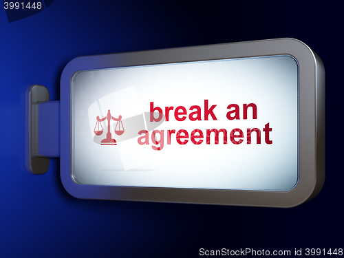 Image of Law concept: Break An Agreement and Scales on billboard background