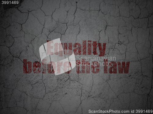 Image of Political concept: Equality Before The Law on grunge wall background