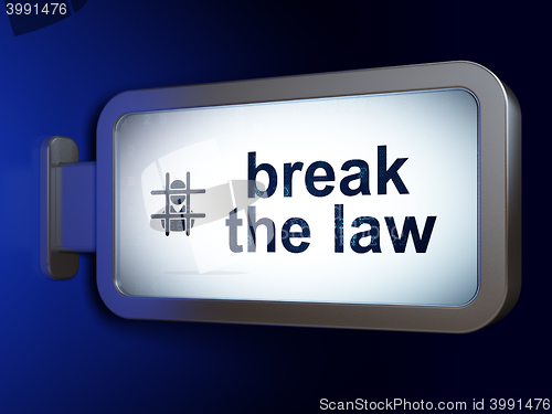 Image of Law concept: Break The Law and Criminal on billboard background