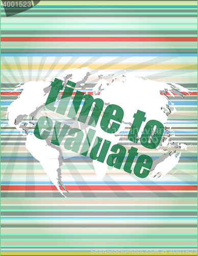 Image of Time concept: words Time to evaluate on digital screen vector quotation marks with thin line speech bubble. concept of citation, info, testimonials, notice, textbox