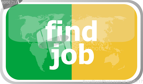Image of find job words on vector web button icon isolated on white. World earth map icon vector illustration.