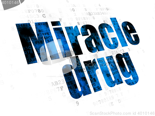 Image of Medicine concept: Miracle Drug on Digital background