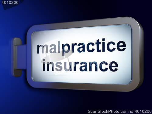 Image of Insurance concept: Malpractice Insurance on billboard background