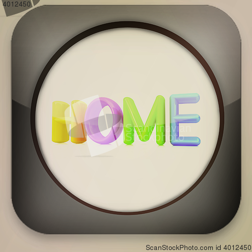 Image of Glossy icon with colorful text \"home\" . 3D illustration. Vintage