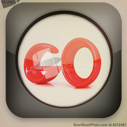 Image of Glossy icon with text \"go\" . 3D illustration. Vintage style.