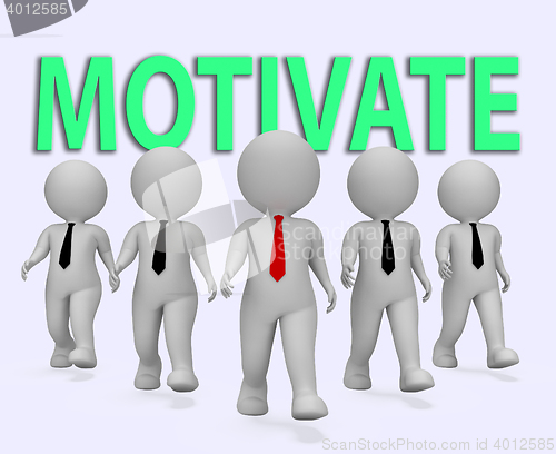 Image of Motivate Businessmen Means Act Now 3d Rendering