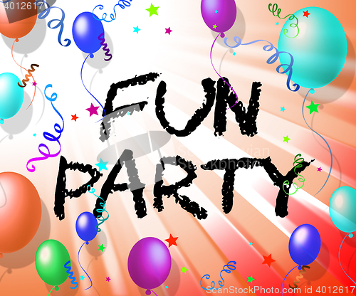 Image of Fun Party Means Joyful Cheerful And Celebrating
