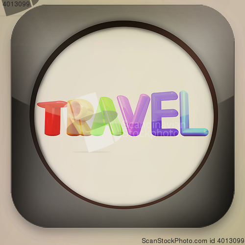 Image of Glossy icon with colorful text \"travel\" . 3D illustration. Vinta