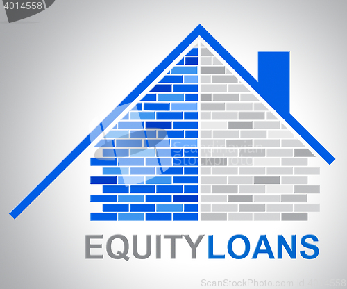 Image of Equity Loans Shows House Bank Loan Funding