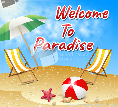 Image of Welcome To Paradise Representing Idyllic Holiday And Beaches