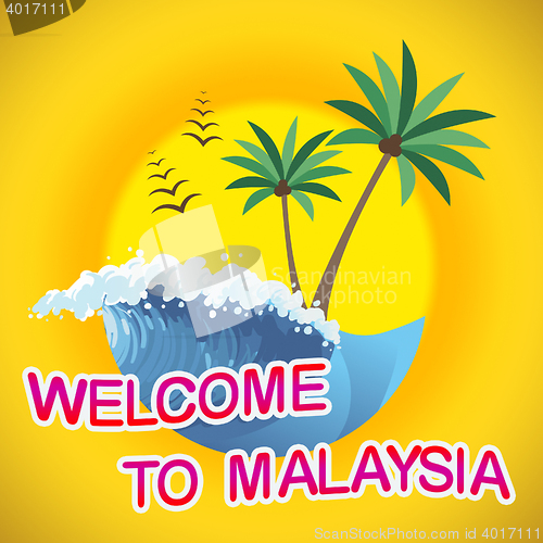 Image of Welcome To Malaysia Getaway Summer Tropical Vacation