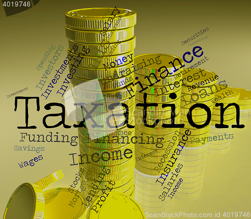 Image of Taxation Word Represents Levies Duty And Taxpayers