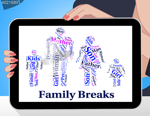 Image of Family Breaks Shows Go On Leave And Families