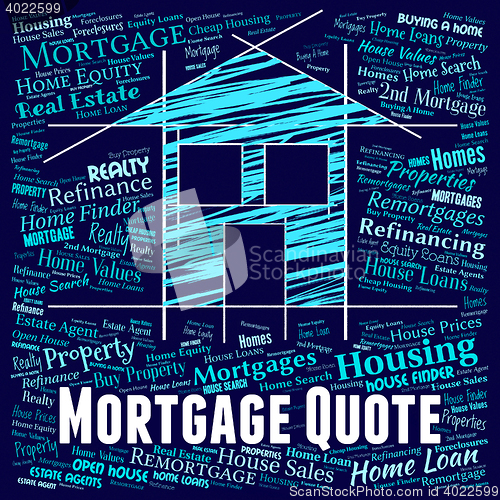 Image of Mortgage Quote Indicates Real Estate And Borrow