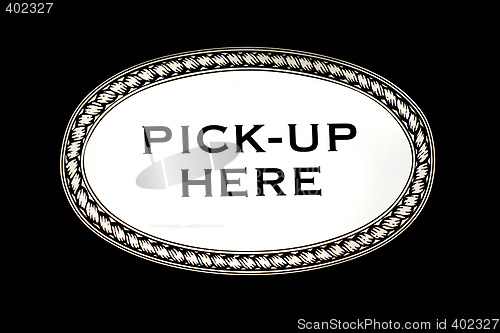 Image of Pick up sign