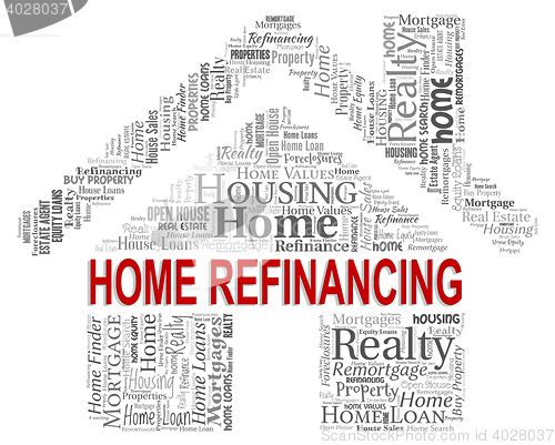 Image of Home Refinancing Indicates Properties Homes And Houses