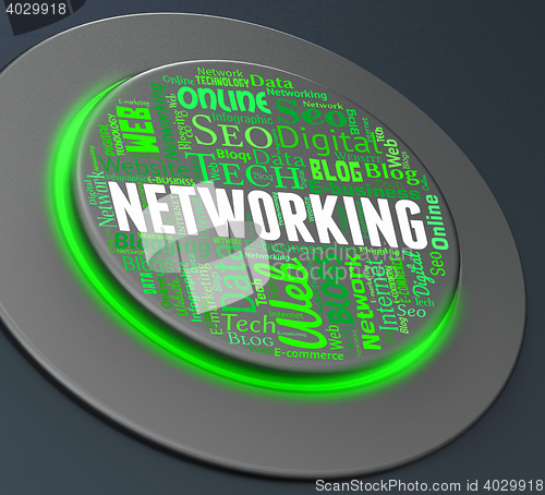 Image of Networking Button Means Global Communications And Computing