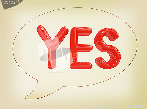 Image of messenger window icon. Red text \" Yes!\". 3D illustration. Vintag