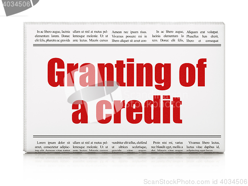 Image of Currency concept: newspaper headline Granting of A credit