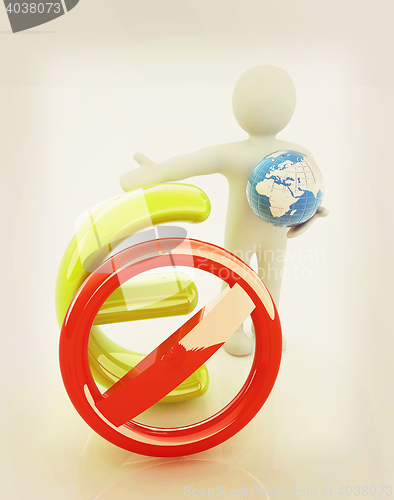 Image of 3d man with prohibition sign, Earth and euro. 3D illustration. V