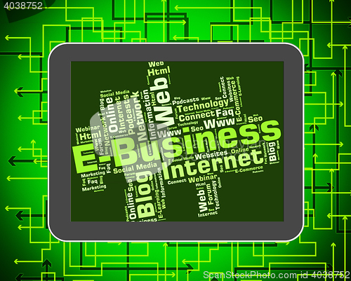 Image of Ebusiness Word Indicates World Wide Web And Businesses