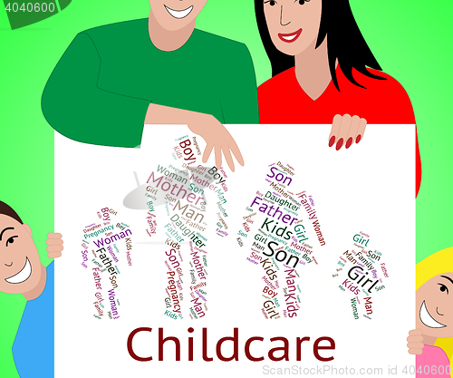 Image of Childcare Word Represents Looking After And Babysitting