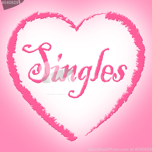 Image of Singles Heart Means Compassionate Alone And Passion