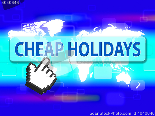 Image of Cheap Holidays Indicates Savings Vacational And Vacation