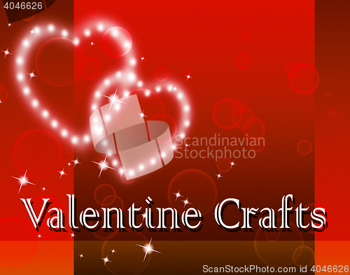 Image of Valentine Crafts Represents Valentines Day And Art