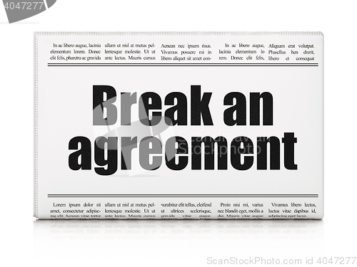 Image of Law concept: newspaper headline Break An Agreement