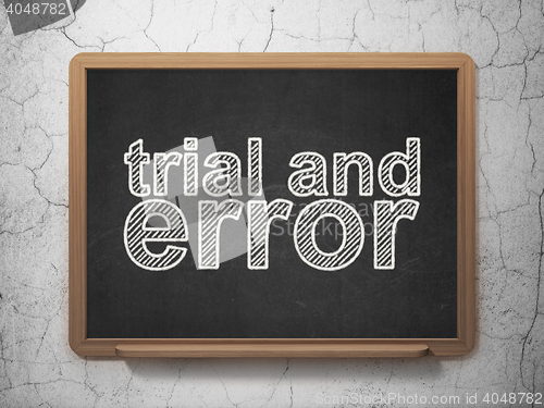 Image of Science concept: Trial And Error on chalkboard background